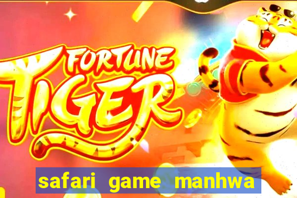 safari game manhwa pt br